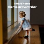 Little girl looking out a large window whilst enjoying the comforts of a smart home with Thermostat Controller